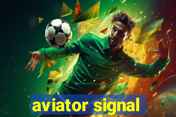 aviator signal